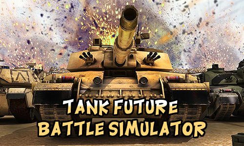 download Tank future battle simulator apk